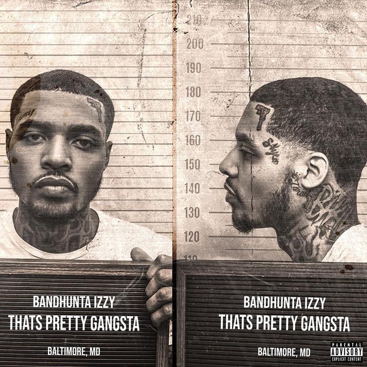 Bandhunta Izzy – “That’s Pretty Gangsta” [Album]