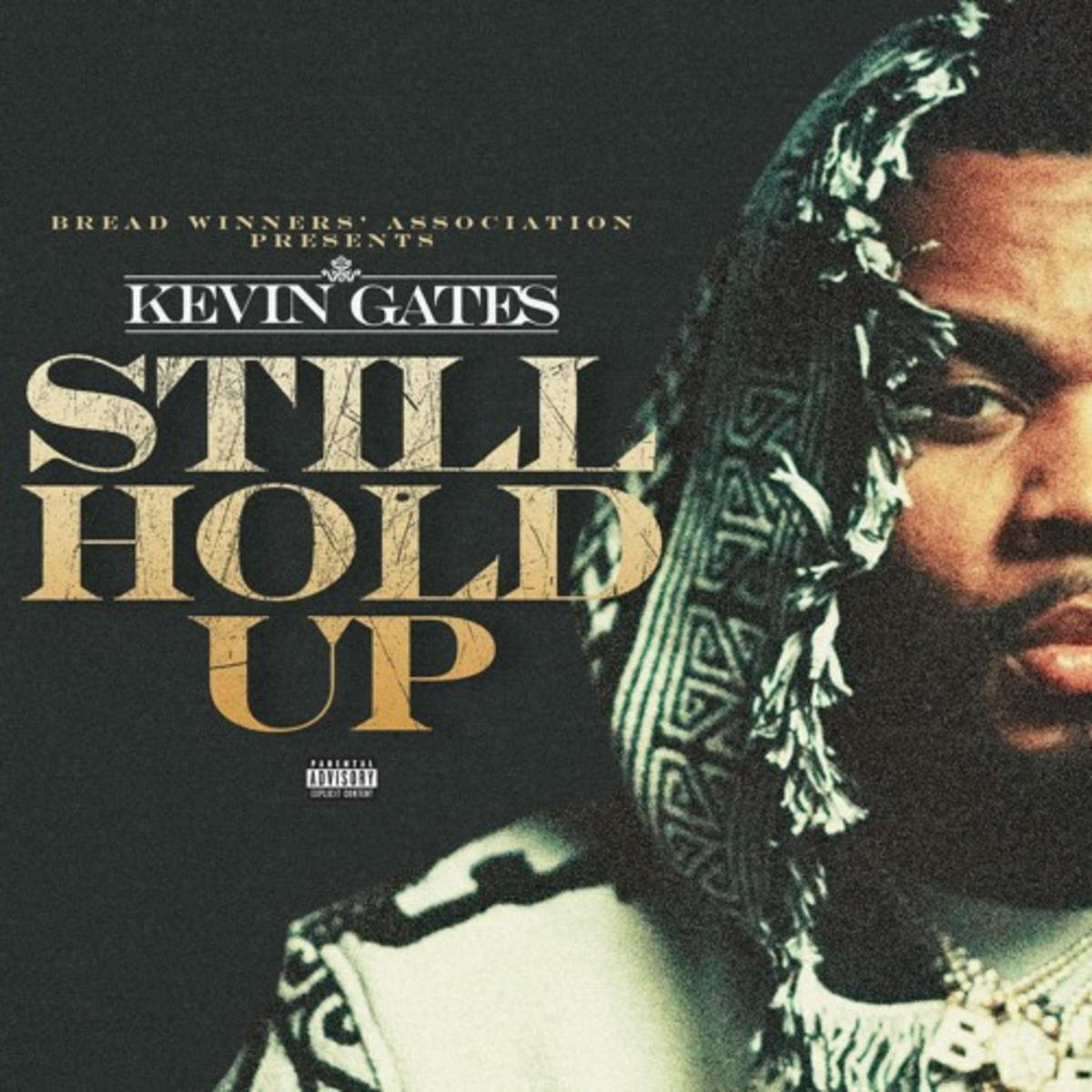 Kevin Gates – “Still Hold Up” [Audio]