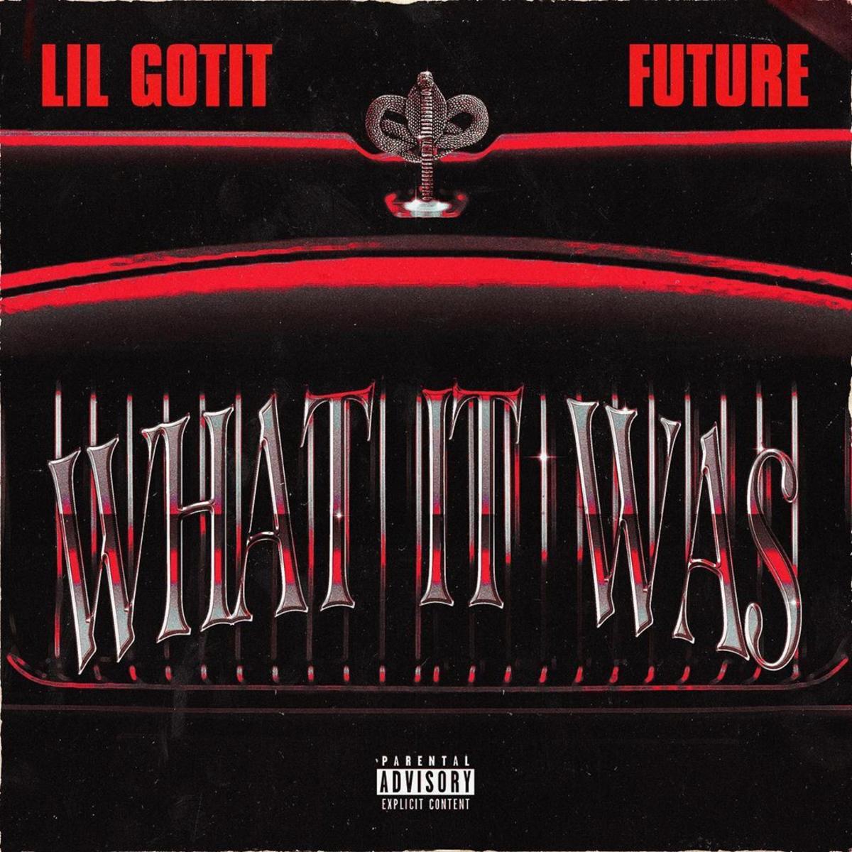 Lil Gotit & Future – “What It Was” [Audio]