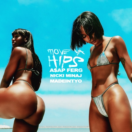 A$AP Ferg Feat. Nicki Minaj & MadeinTYO – “Move Ya Hips” [Audio]