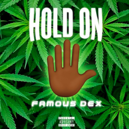 Famous Dex – “Hold On” [Audio]