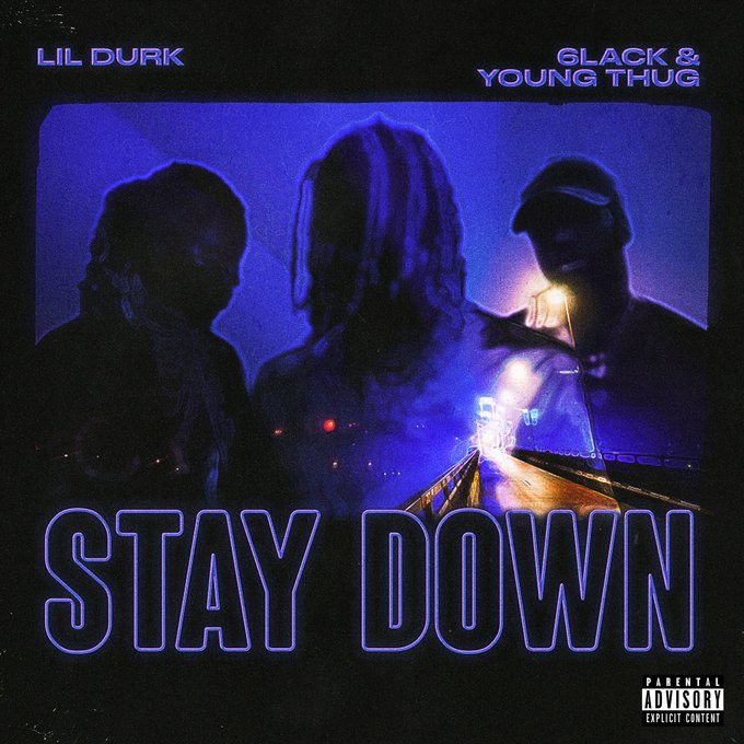 Lil Durk Feat. 6LACK & Young Thug – “Stay Down” [Audio]