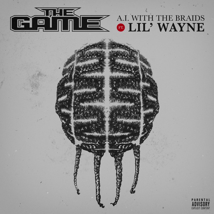 The Game Feat. Lil Wayne – “A.I. With the Braids”[Audio]