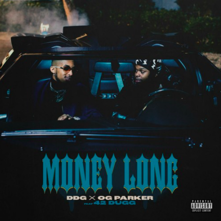 DDG & OG Parker Feat. 42 Dugg – “Money Long” [Audio]