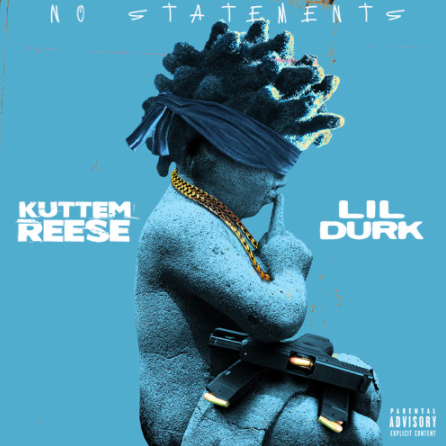 Kuttem Reese Feat. Lil Durk – “No Statements” [Audio]