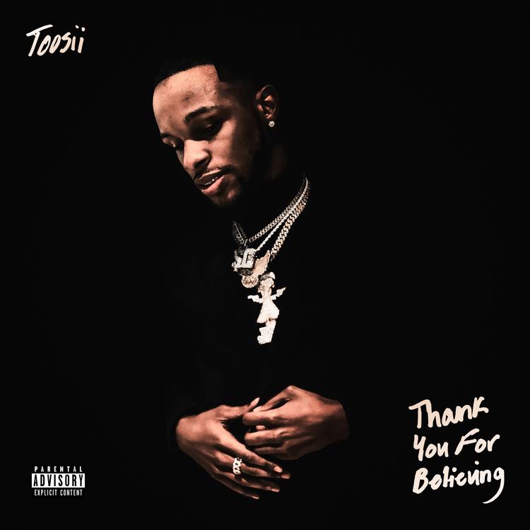 Toosii – “Thank You For Believing” [Mixtape]