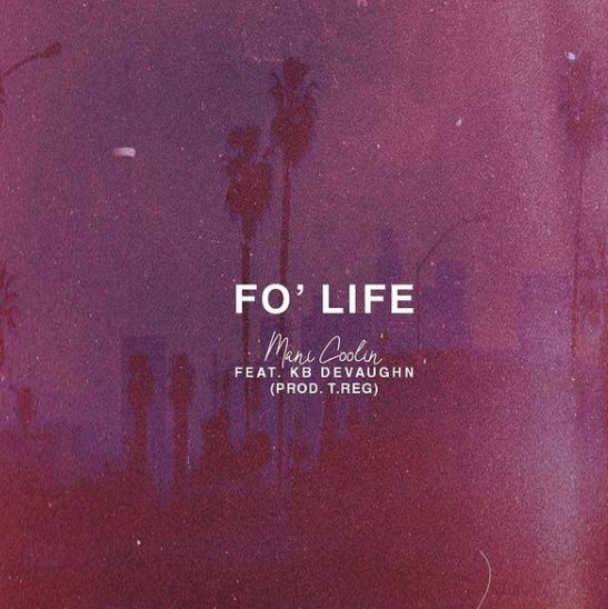 Mani Coolin’ Feat. KB Devaughn – “For Life” [Audio]