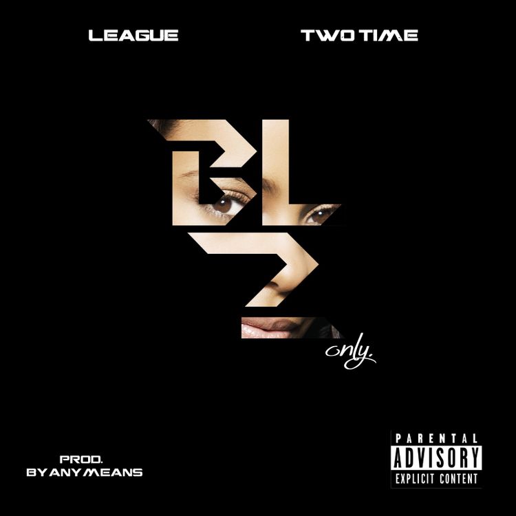 League & Two Time – “BL2” [Audio]