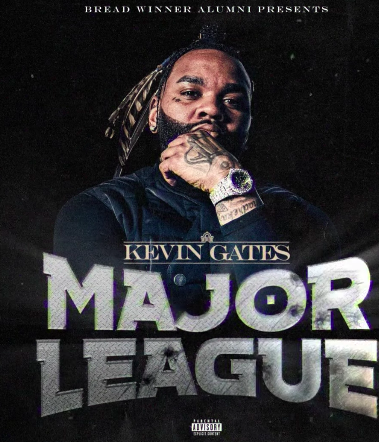 Kevin Gates – “Major League” [Audio]