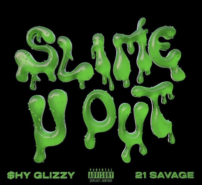 Shy Glizzy Feat. 21 Savage – “Slime-U-Out” [Audio]