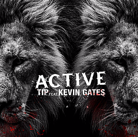 T.I. Feat. Kevin Gates – “Active” [Audio]
