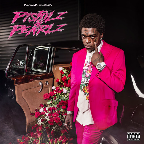 Kodak Black – “Pistolz & Pearlz” [Album]